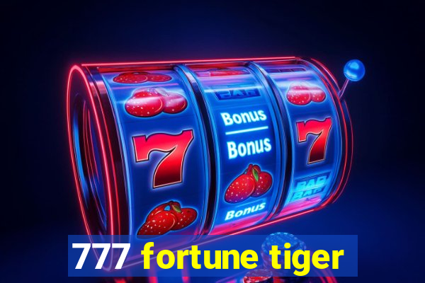 777 fortune tiger